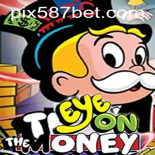 Explorando o Jogo EyeOnTheMoney: Descubra as Regras e Como Jogar no 587bet.com