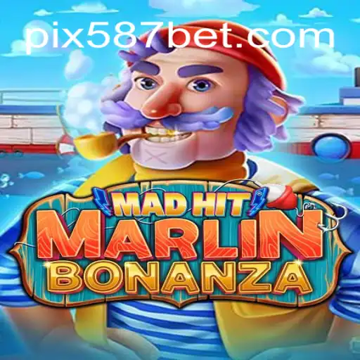 MadHitMarlinBonanza: Conheça o Entusiasmante Jogo de Apostas da 587bet.com