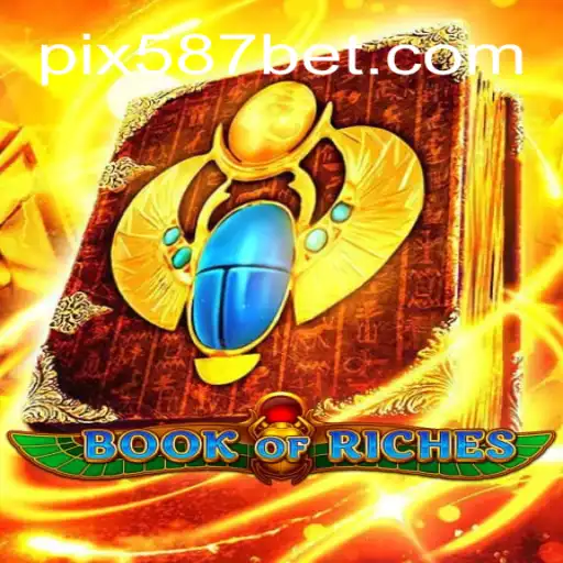 Explorando o Fascinante Mundo do Jogo 'BookofRiches' na Plataforma 587bet.com