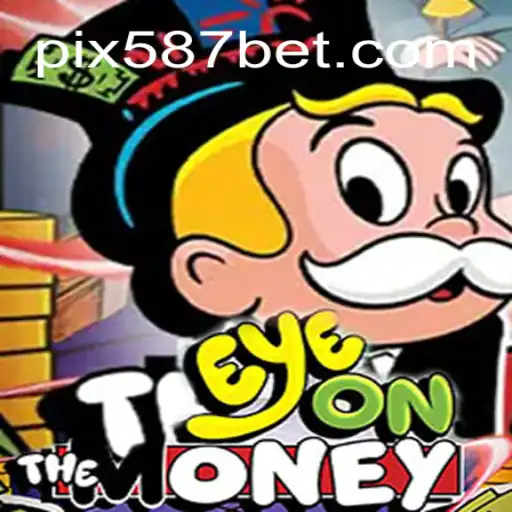 Explorando o Jogo EyeOnTheMoney: Descubra as Regras e Como Jogar no 587bet.com