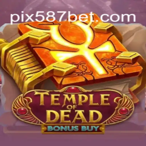 Descubra o Fascinante Jogo TempleofDeadBonusBuy no 587bet.com