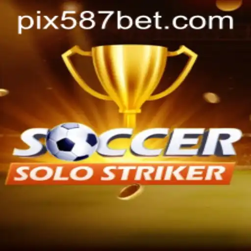 Explorando o Universo de SoccerSoloStriker com 587bet.com